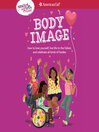 Cover image for A Smart Girl's Guide: Body Image